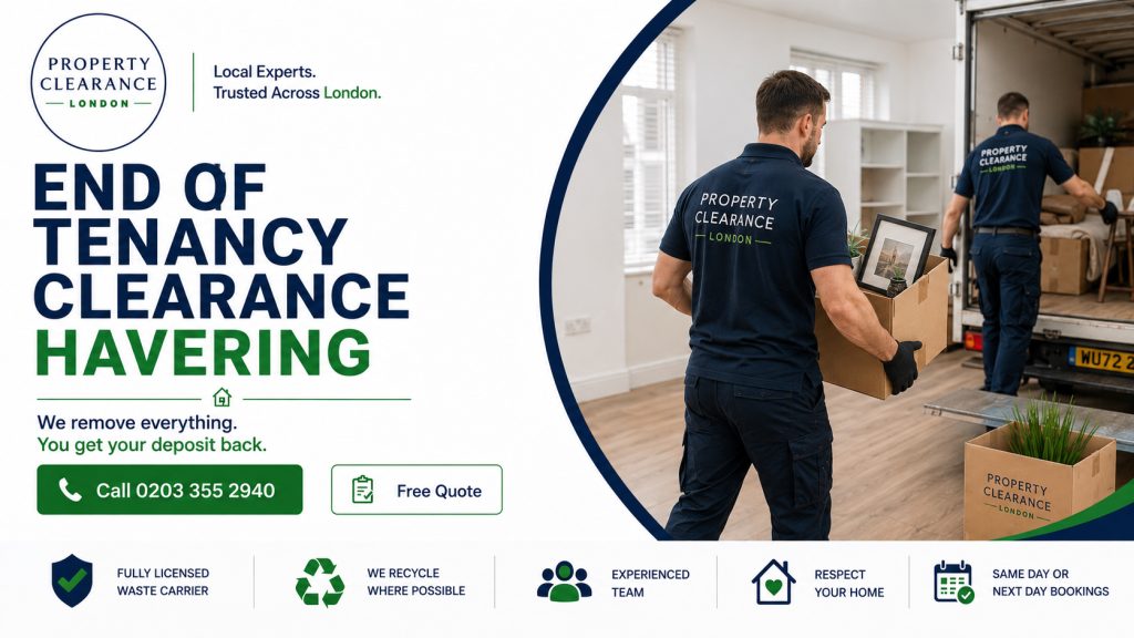End of Tenancy Clearance Services in Havering: Fast & Reliable
