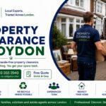 Property Clearance Services in Croydon: Quick and Reliable